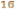16