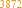 3872