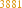 3881