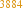 3884