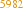 5982